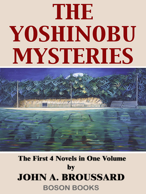Title details for The Yoshinobu Mysteries by John A. Broussard - Available